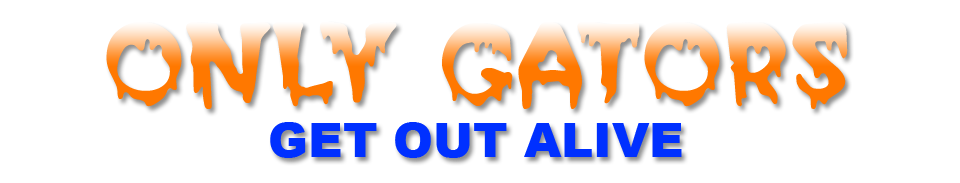 Only Gators Get Out Alive